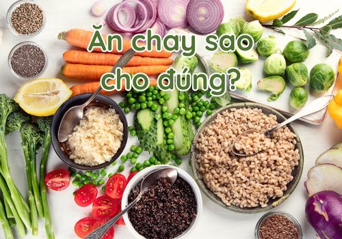 Ăn chay sao cho đúng?