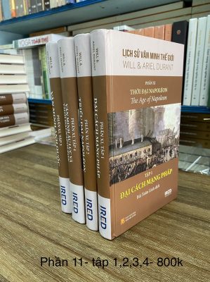 Lịch Sử Văn Minh Thế Giới - Phần XI - Văn Minh Thời Đại Napoléon (Bộ 4 tập)