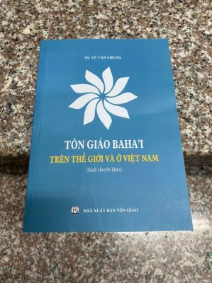 Tôn giáo Baha'I trên thế giới và ở Việt Nam (sách chuyên khảo)