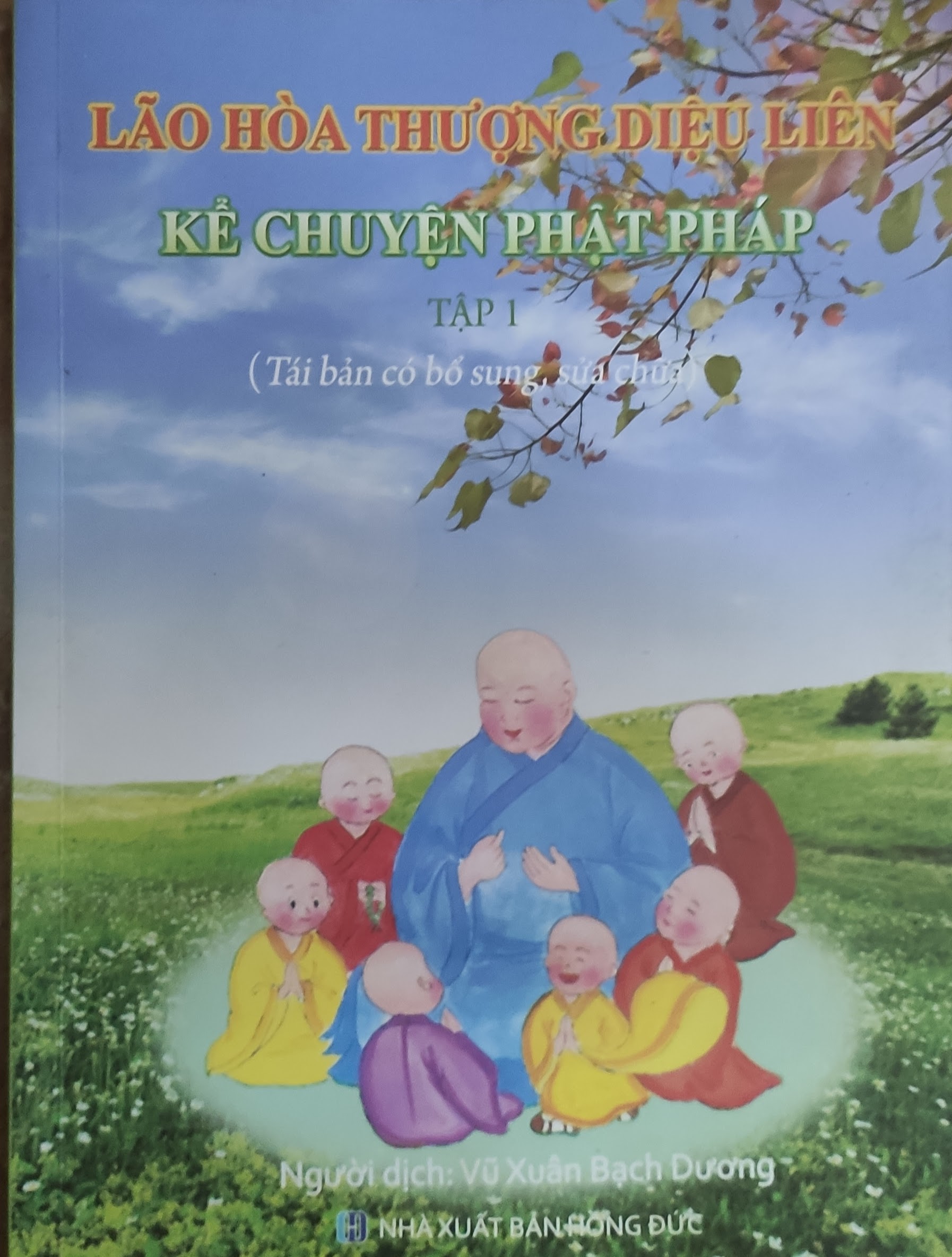 Lão hoà thượng Diệu Liên kể chuyện Phật pháp (tập 1)