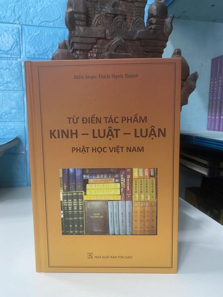 Từ Điển Tác Phẩm Kinh – Luật – Luận Phật Học Việt Nam - Bìa Cứng